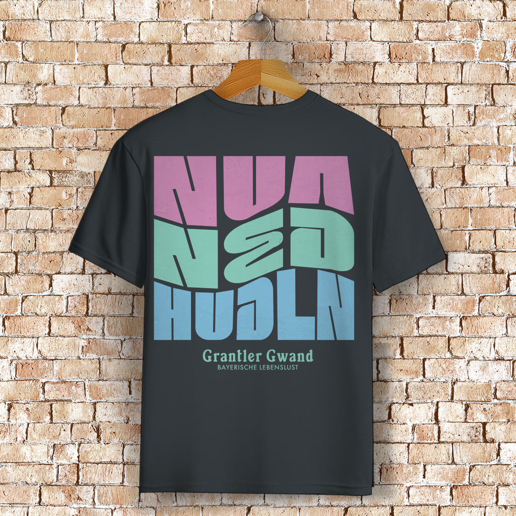 Bayerisches T-Shirt Unisex - Nua ned hudln - Grantler Gwand