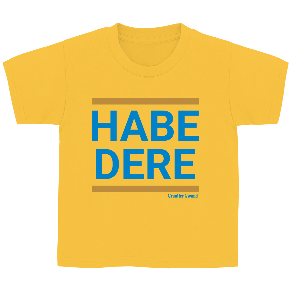 Bayerisches Kinder T-Shirt - Habe Dere - Grantler Gwand