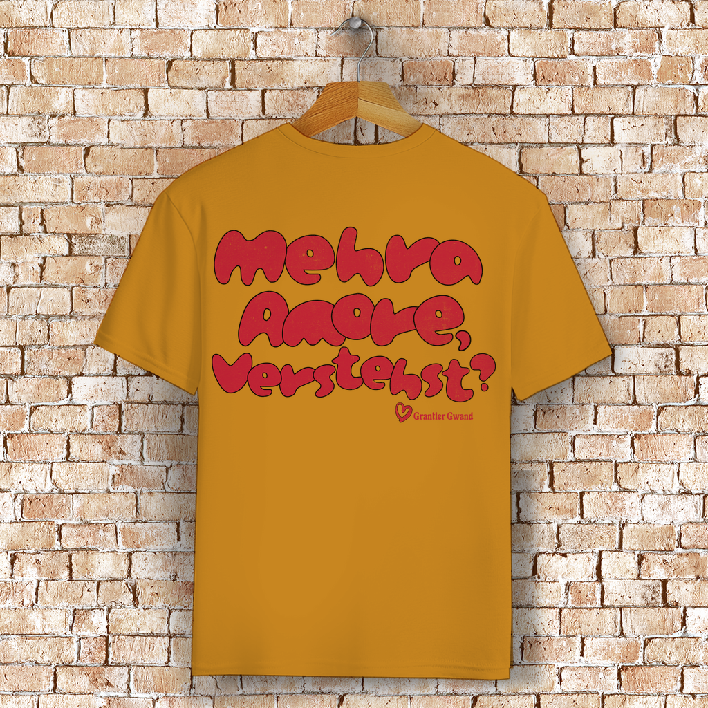 Bayerisches T-Shirt Unisex - Mehra Amore, Verstehst? - Grantler Gwand