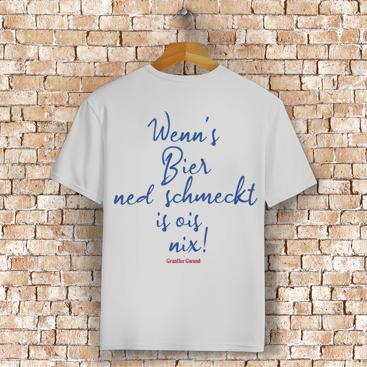 Bayerisches T-Shirt Unisex - Wenn´s Bier ned schmeckt - Grantler Gwand