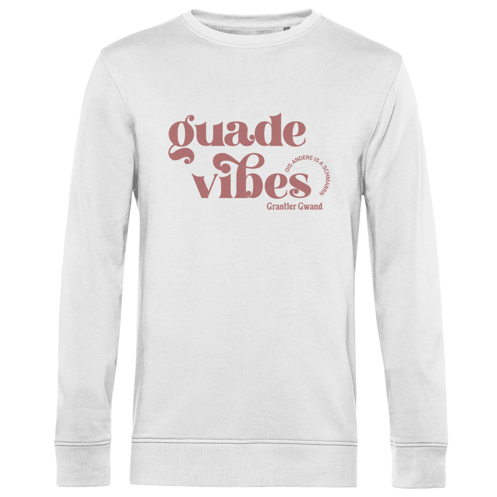 Bayerisches Herren Premium Bio Sweatshirt - Guade Vibes - ois andere is a Schmarrn - Grantler Gwand