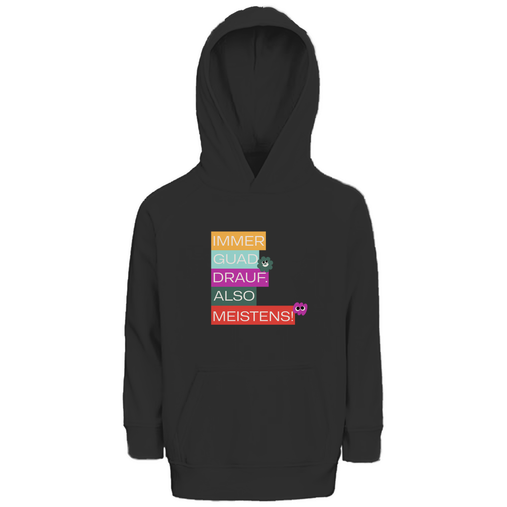 Bayerischer Kinder Premium Bio Hoodie Immer guad drauf - Grantler Gwand