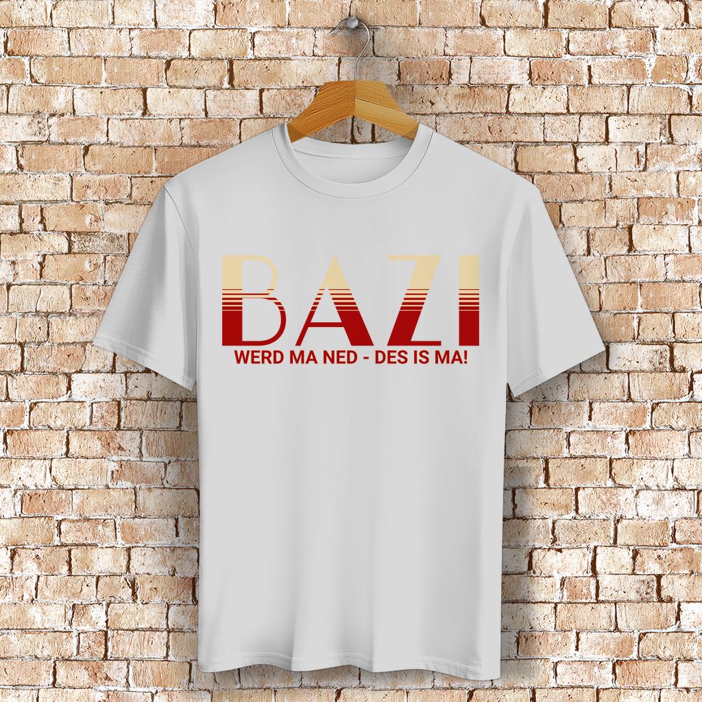 Bayerisches T-Shirt Unisex - Bazi werd ma ned, des is ma - Grantler Gwand