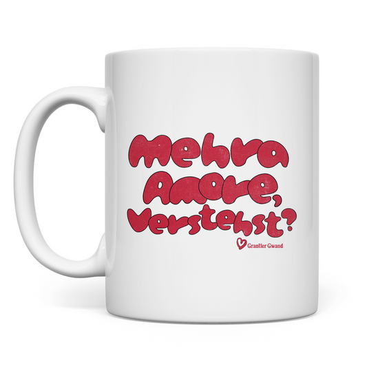 Bayerische Tasse Mehra Amore, Verstehst? - Grantler Gwand
