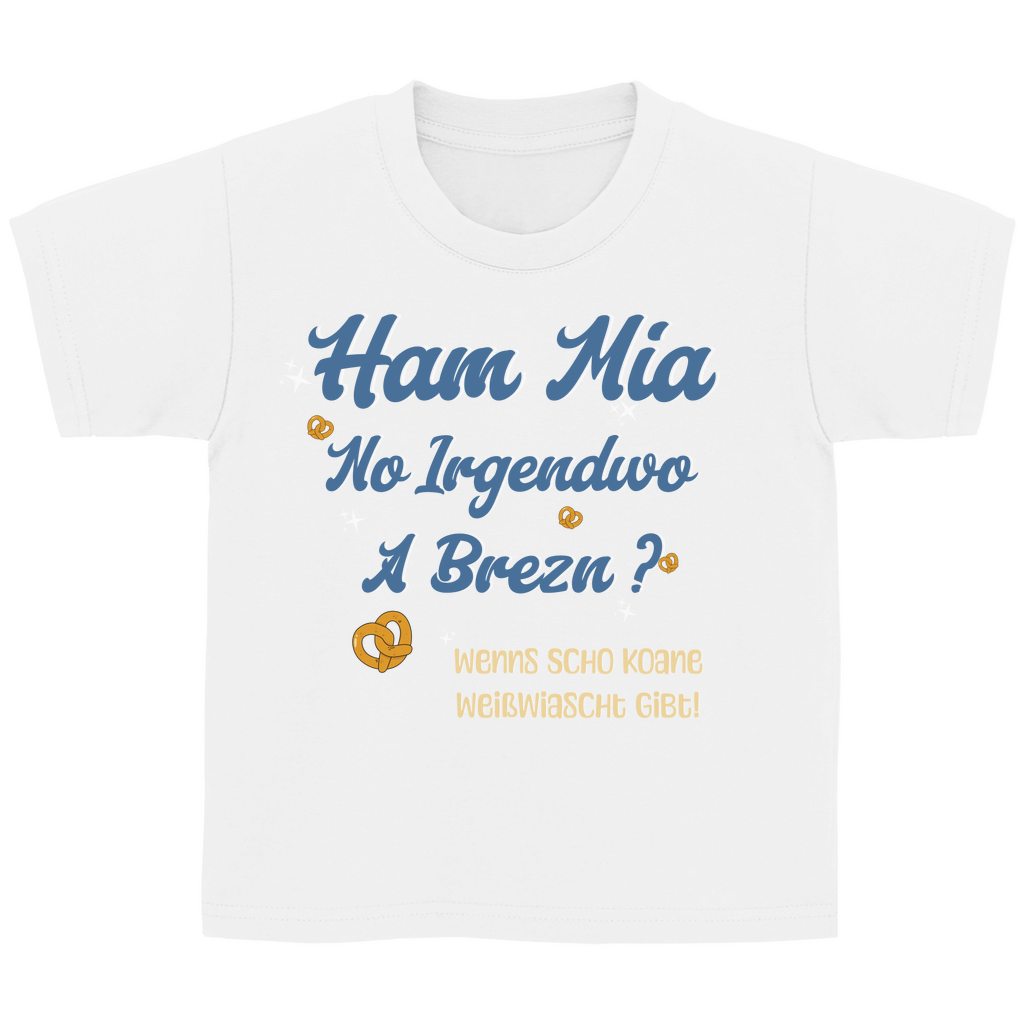 Bayerisches Kinder T-Shirt - Ham mia no irgendwo a Brezn - Grantler Gwand