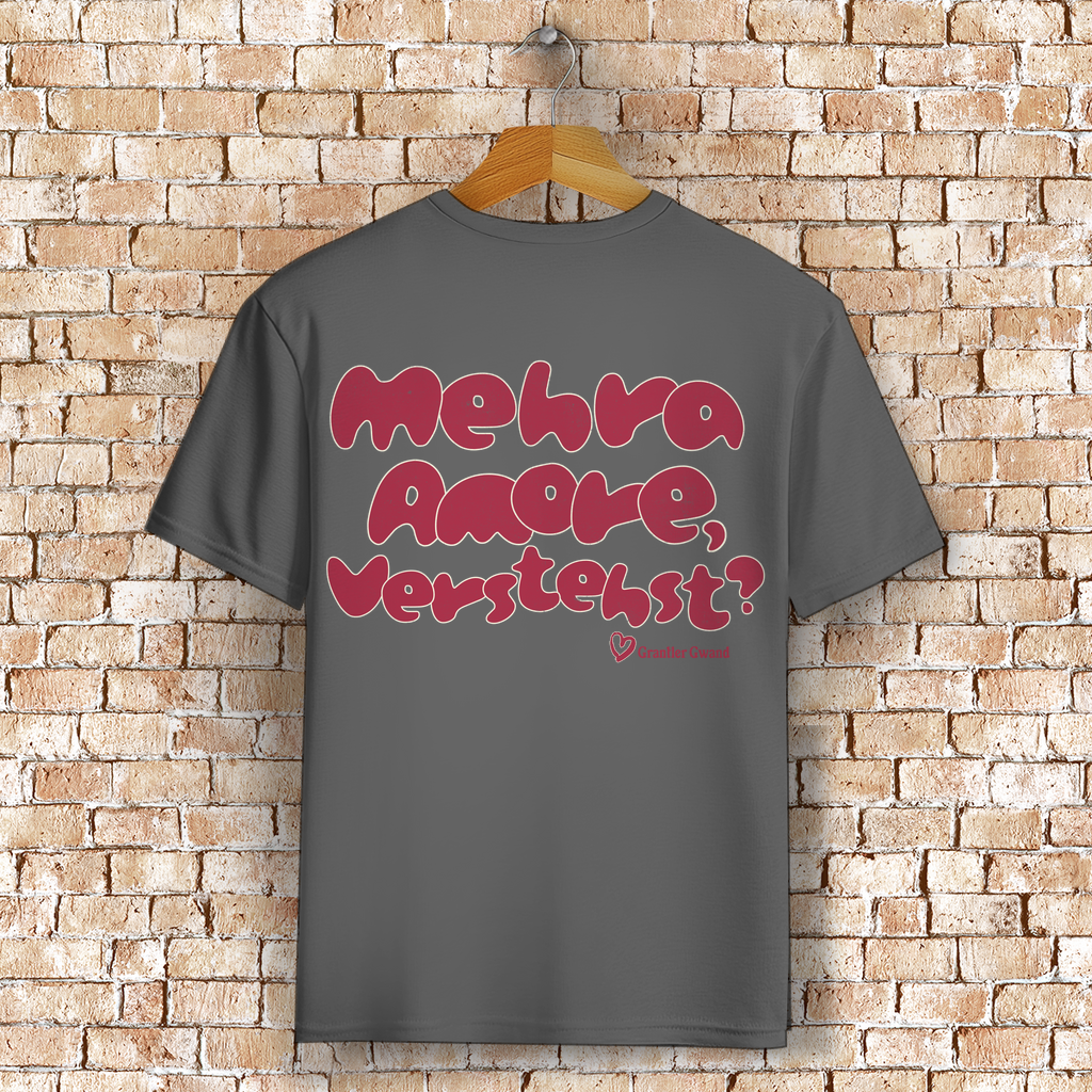Bayerisches T-Shirt Unisex - Mehra Amore, Verstehst? - Grantler Gwand