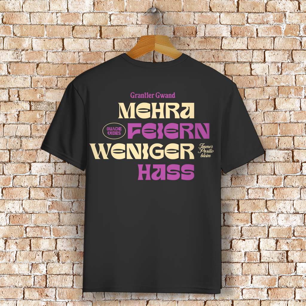 Bayerisches T-Shirt Unisex - Mehra Feiern, weniger Hass - Grantler Gwand
