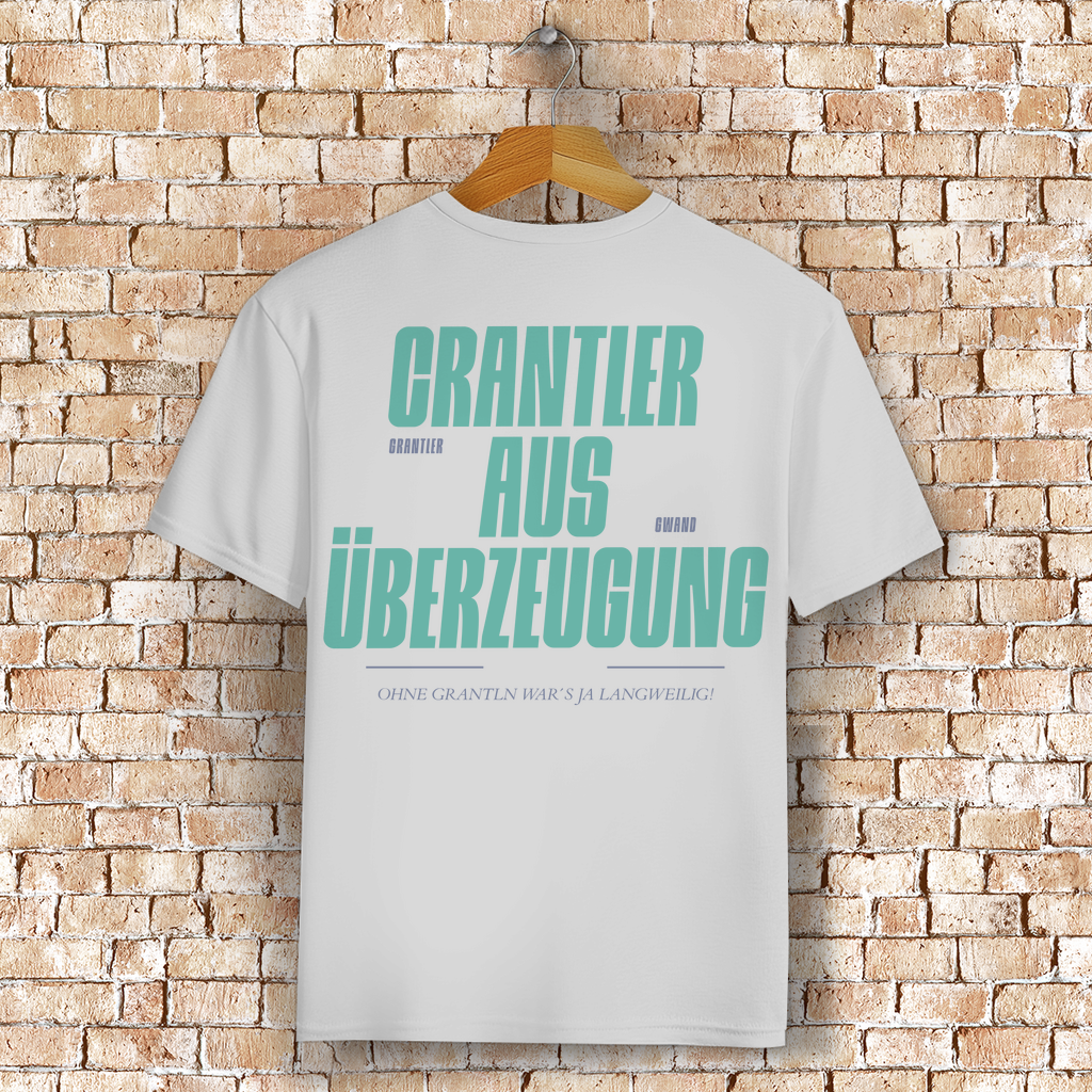Bayerisches T-Shirt Unisex - Grantler aus Überzeugung -Grantler Gwand