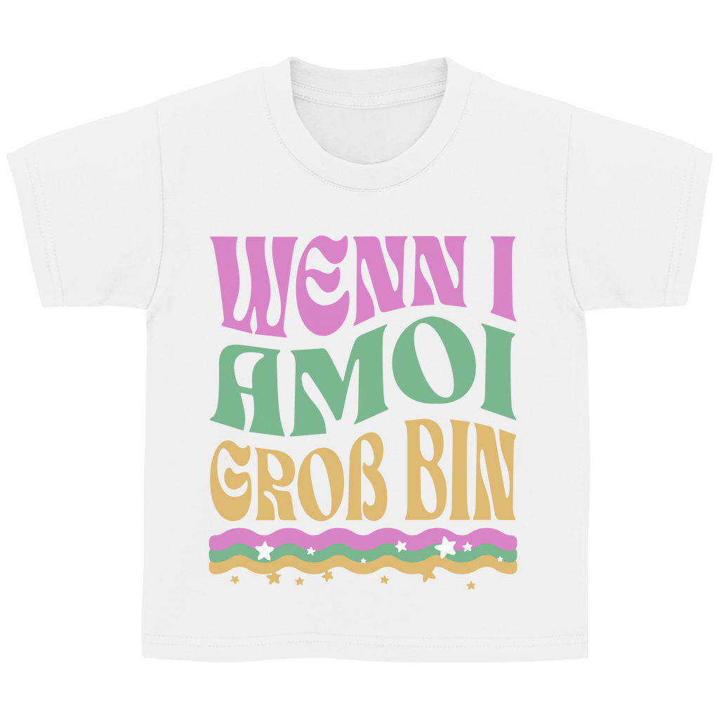 Bayerisches Kinder T-Shirt - Wenn I amoi Groß bin - Grantler Gwand