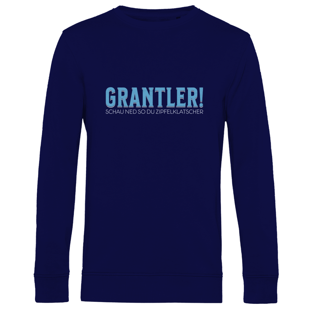 Bayerisches Herren Premium Bio Sweatshirt Grantler - schau ned so du Zipfelklatscher - blau - Grantler Gwand