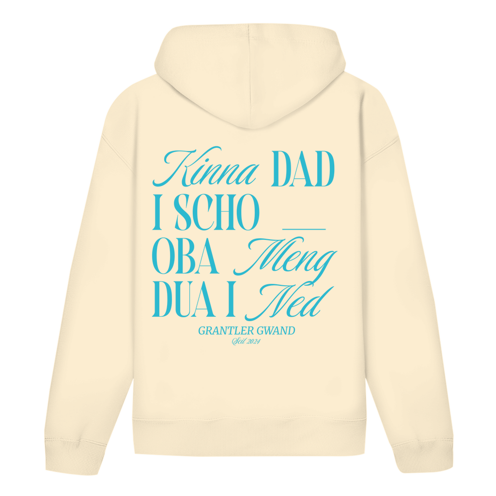 Bayerischer Hoodie Unisex - Kinna dad i scho, oba meng dua i ned - blau - Grantler Gwand