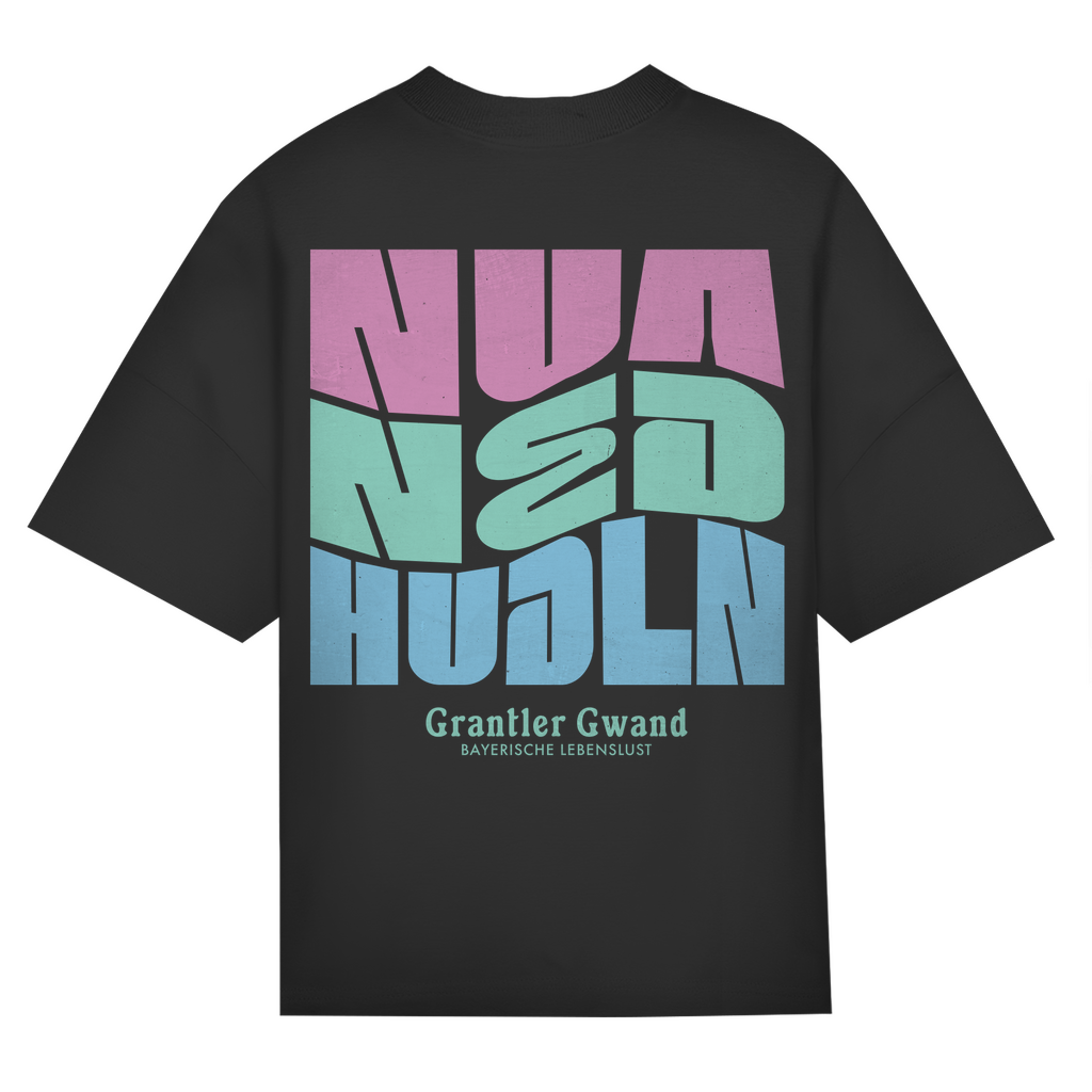 Bayerisches Oversize T-Shirt Unisex - Nua ned hudln - Grantler Gwand
