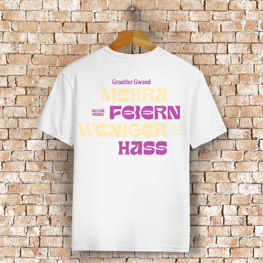 Bayerisches T-Shirt Unisex - Mehra Feiern, weniger Hass - Grantler Gwand