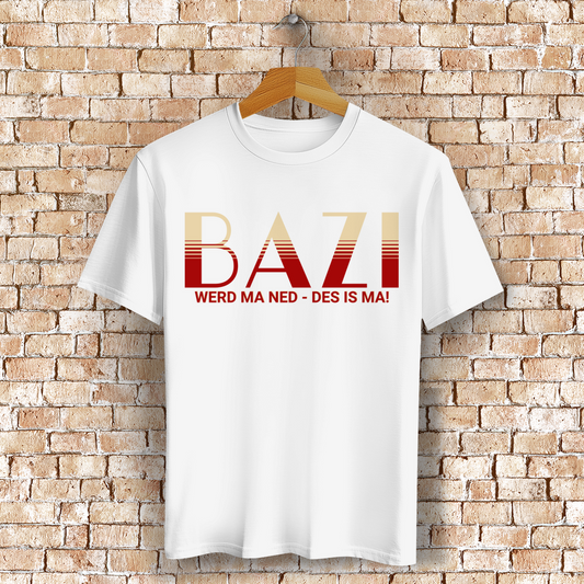 Bayerisches T-Shirt Unisex - Bazi werd ma ned, des is ma - Grantler Gwand