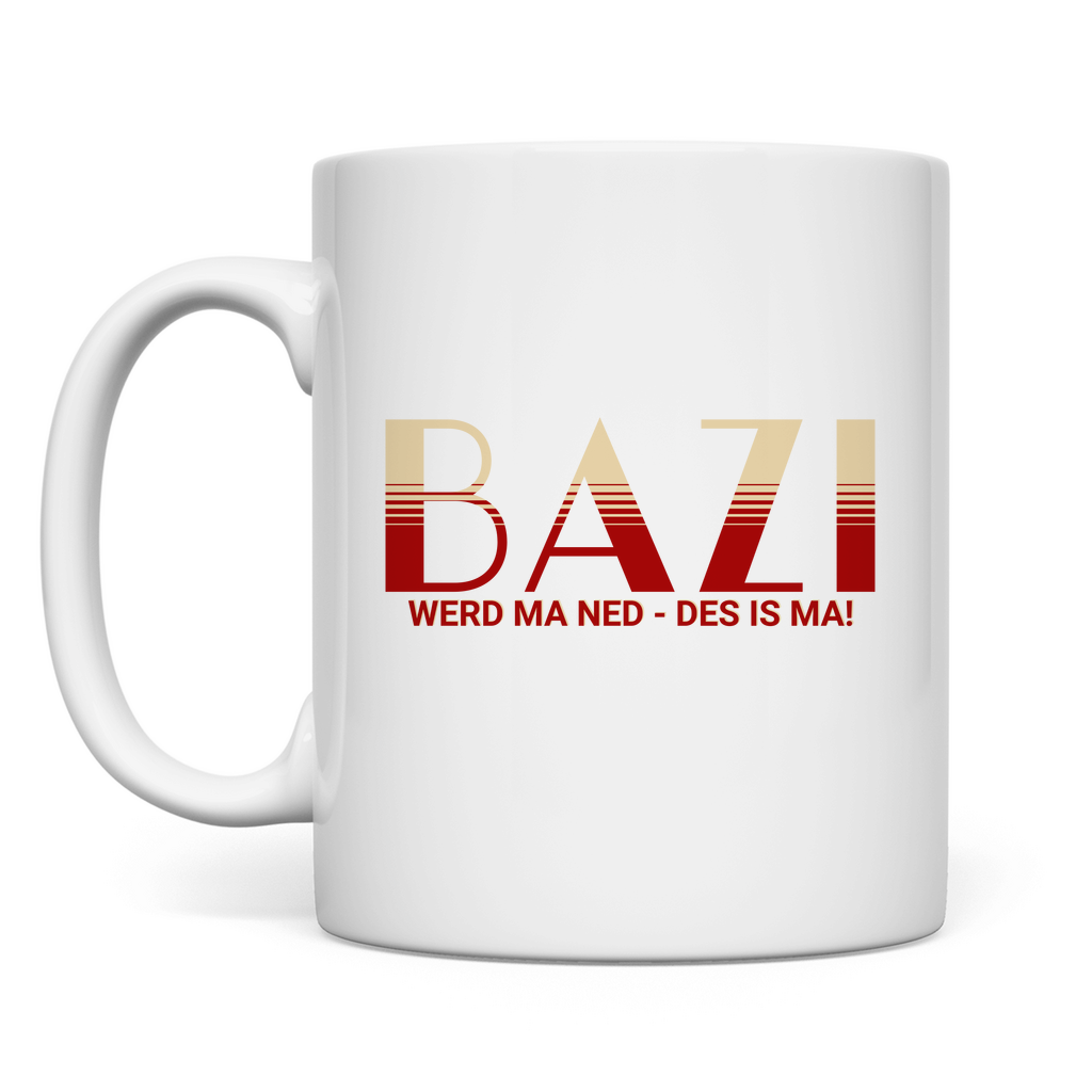 Tasse Bazi werd ma ned, des is ma - rot/beige