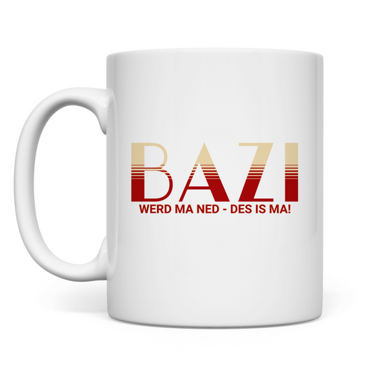 Tasse Bazi werd ma ned, des is ma - rot/beige
