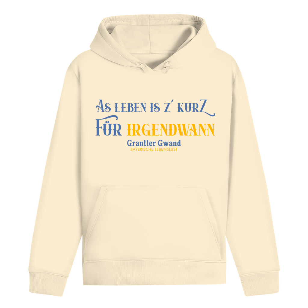 Bayerischer Hoodie Unisex - As Leben is z´kurz - Grantler Gwand