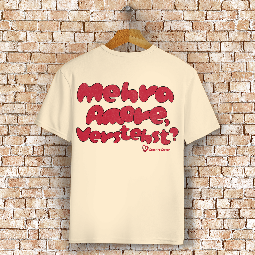 Bayerisches T-Shirt Unisex - Mehra Amore, Verstehst? - Grantler Gwand