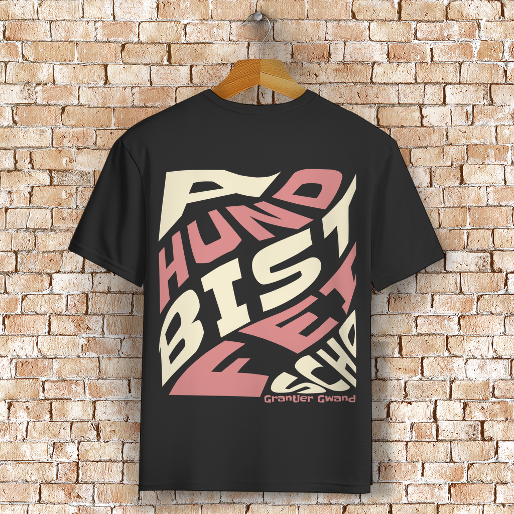 Bayerisches T-Shirt Unisex - A Hund bist fei scho - Grantler Gwand