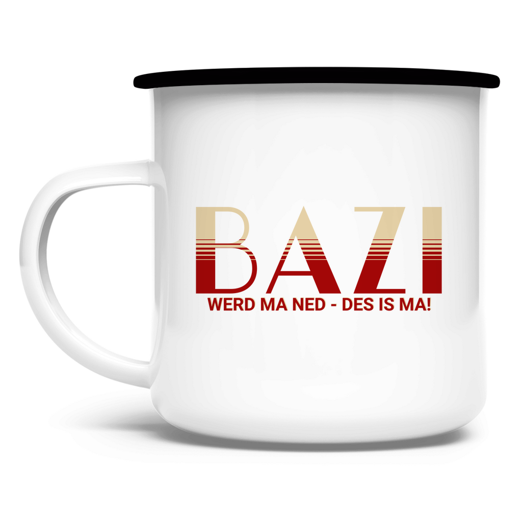 Emaille Tasse Bazi werd ma ned, des is ma - rot/beige