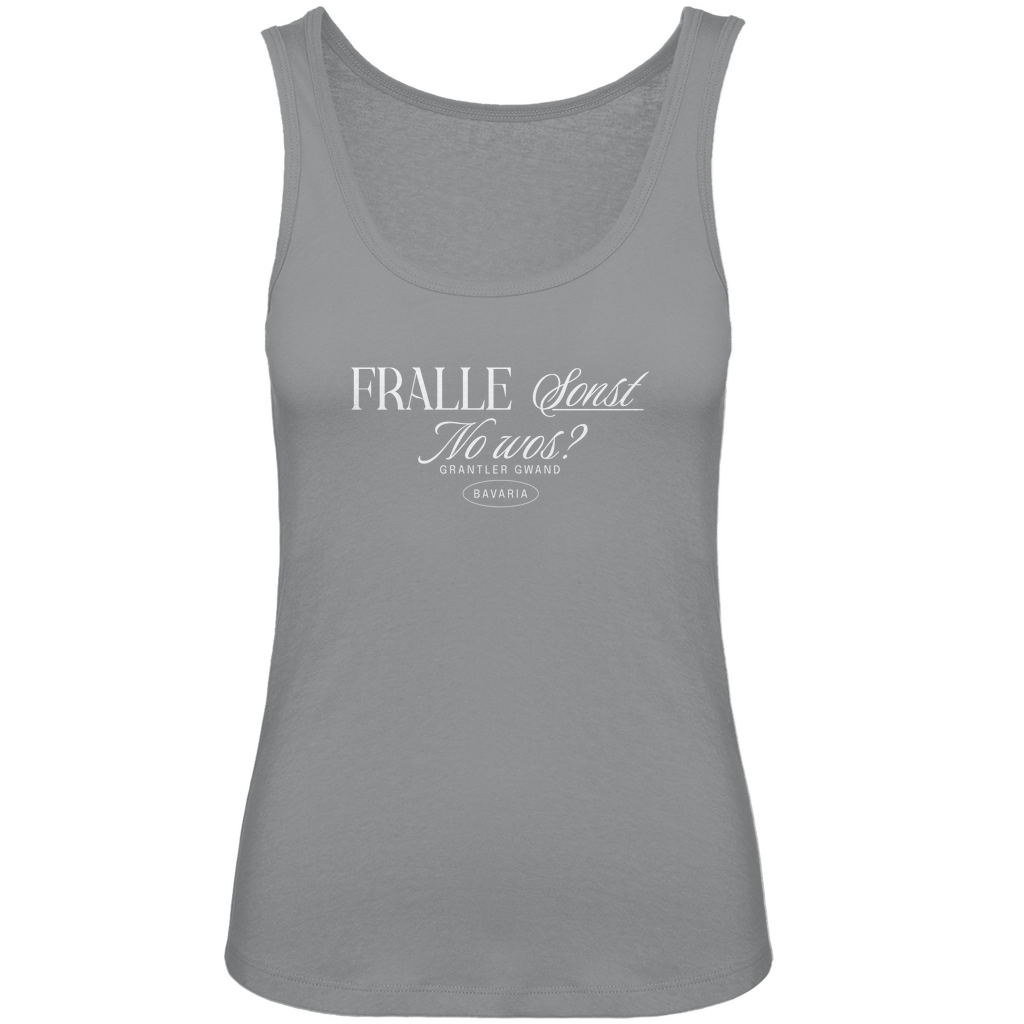 Bayerisches Damen Premium Organic Tank Top Fralle, sonst no was? - weiß - Grantler Gwand