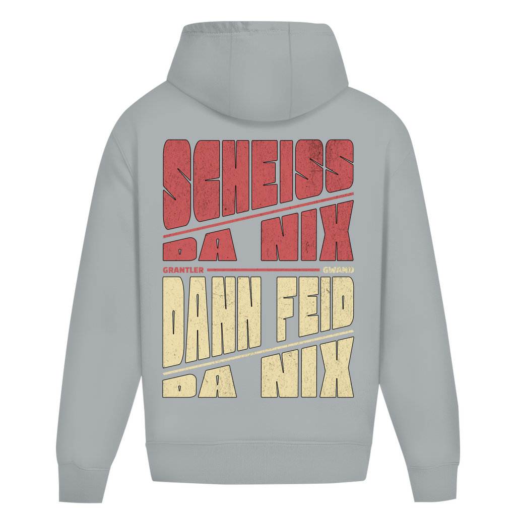 Bayerischer Heavy Oversize Hoodie Unisex - Scheiss da nix, dann feid da nix - Grantler Gwand