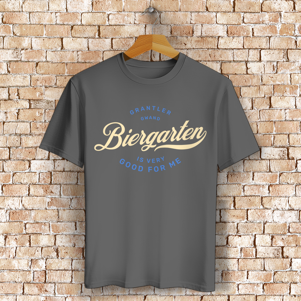 Bayerisches T-Shirt Unisex - Biergarten is very good for me - Grantler Gwand