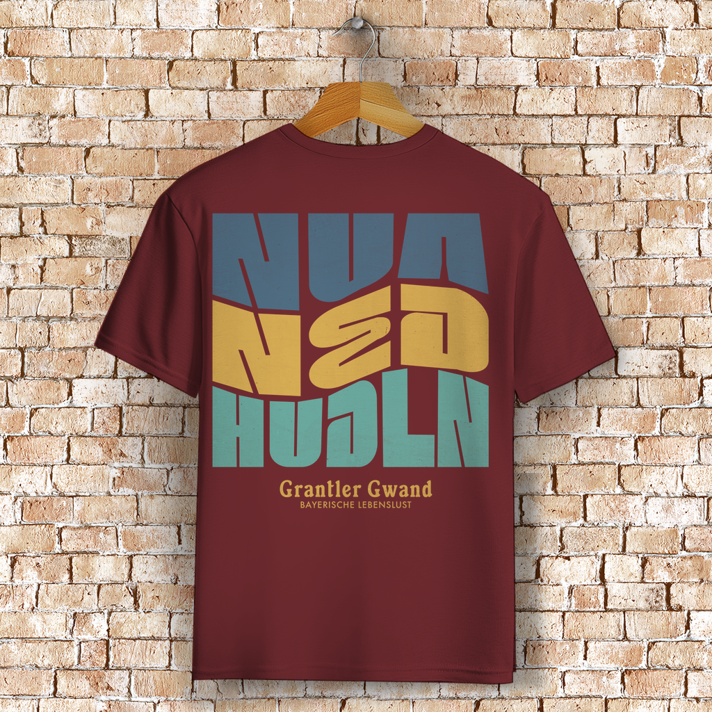 Bayerisches T-Shirt Unisex - Nua ned hudln - Grantler Gwand