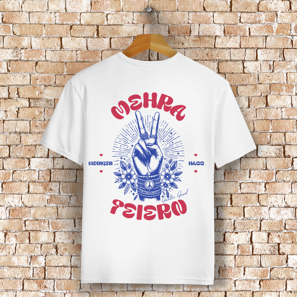Bayerisches T-Shirt Unisex - Weniger Hass, Mehra Feiern - Grantler Gwand