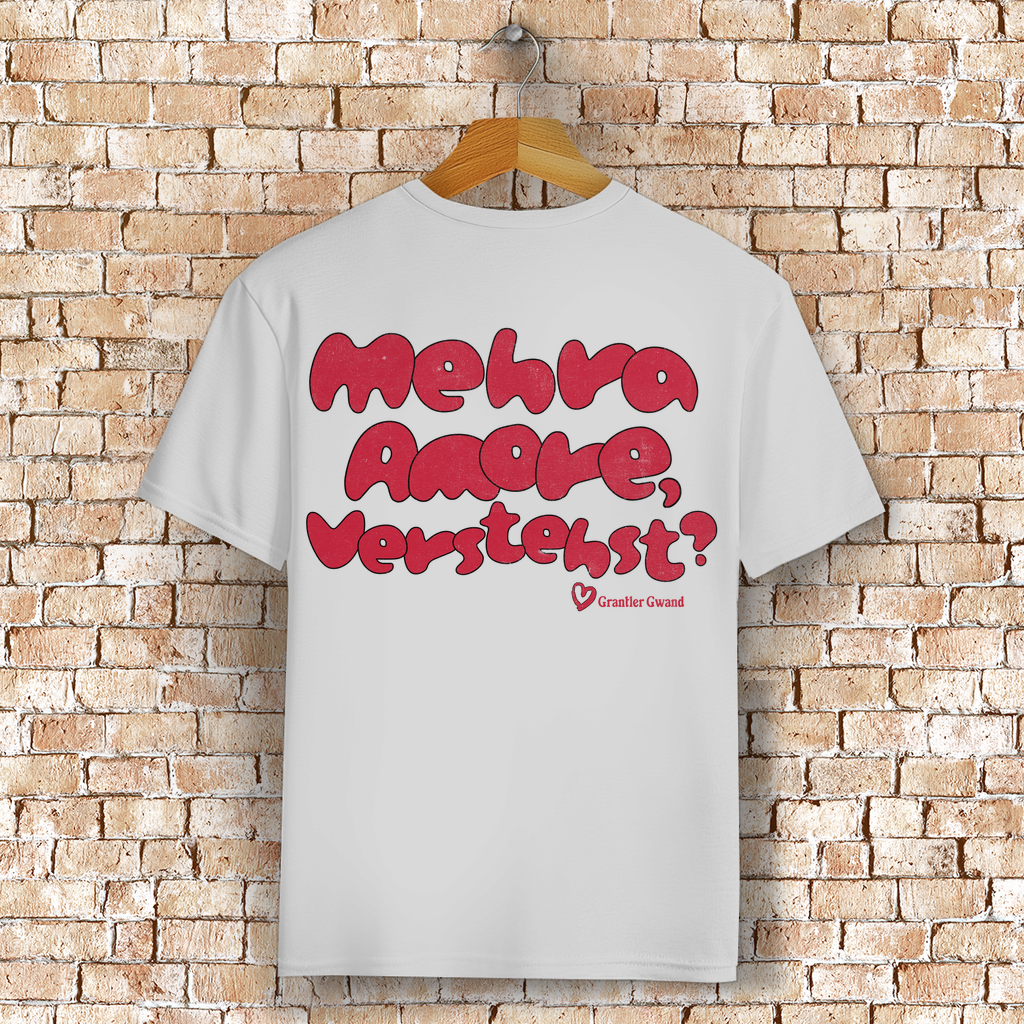 Bayerisches T-Shirt Unisex - Mehra Amore, Verstehst? - Grantler Gwand