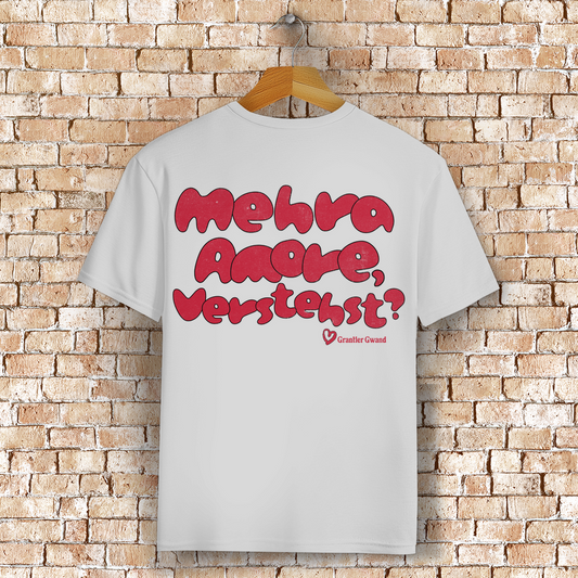 Bayerisches T-Shirt Unisex - Mehra Amore, Verstehst? - Grantler Gwand