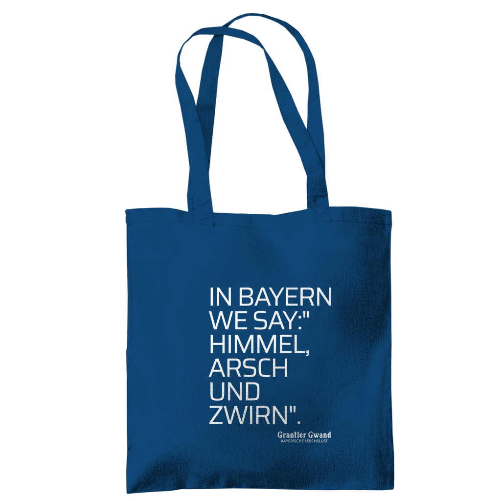 Tragetasche Himmel Arsch Und Zwirn - Grantler Gwand