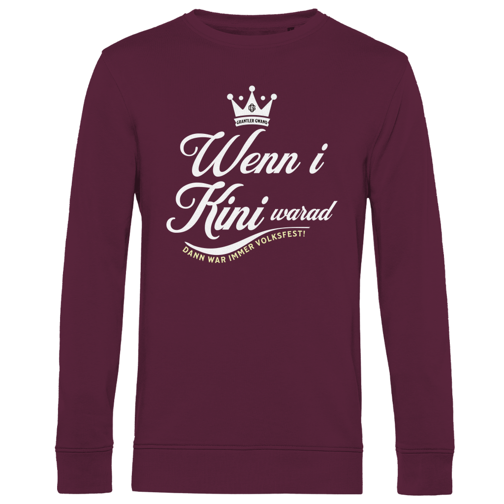 Bayerisches Herren Premium Bio Sweatshirt Wenn I Kini warad - weiß - Grantler Gwand