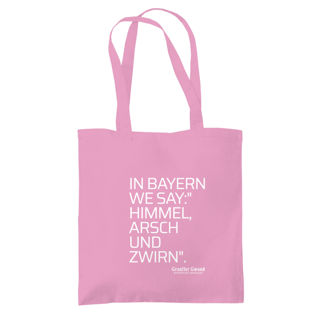 Tragetasche Himmel Arsch Und Zwirn - Grantler Gwand