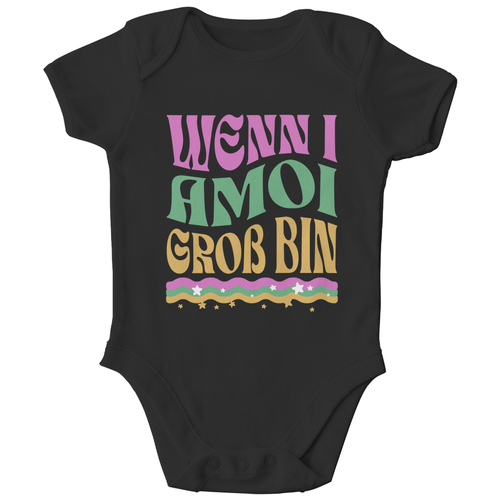 Bayerischer Baby Bio Body Wenn I amoi Groß bin - Grantler Gwand