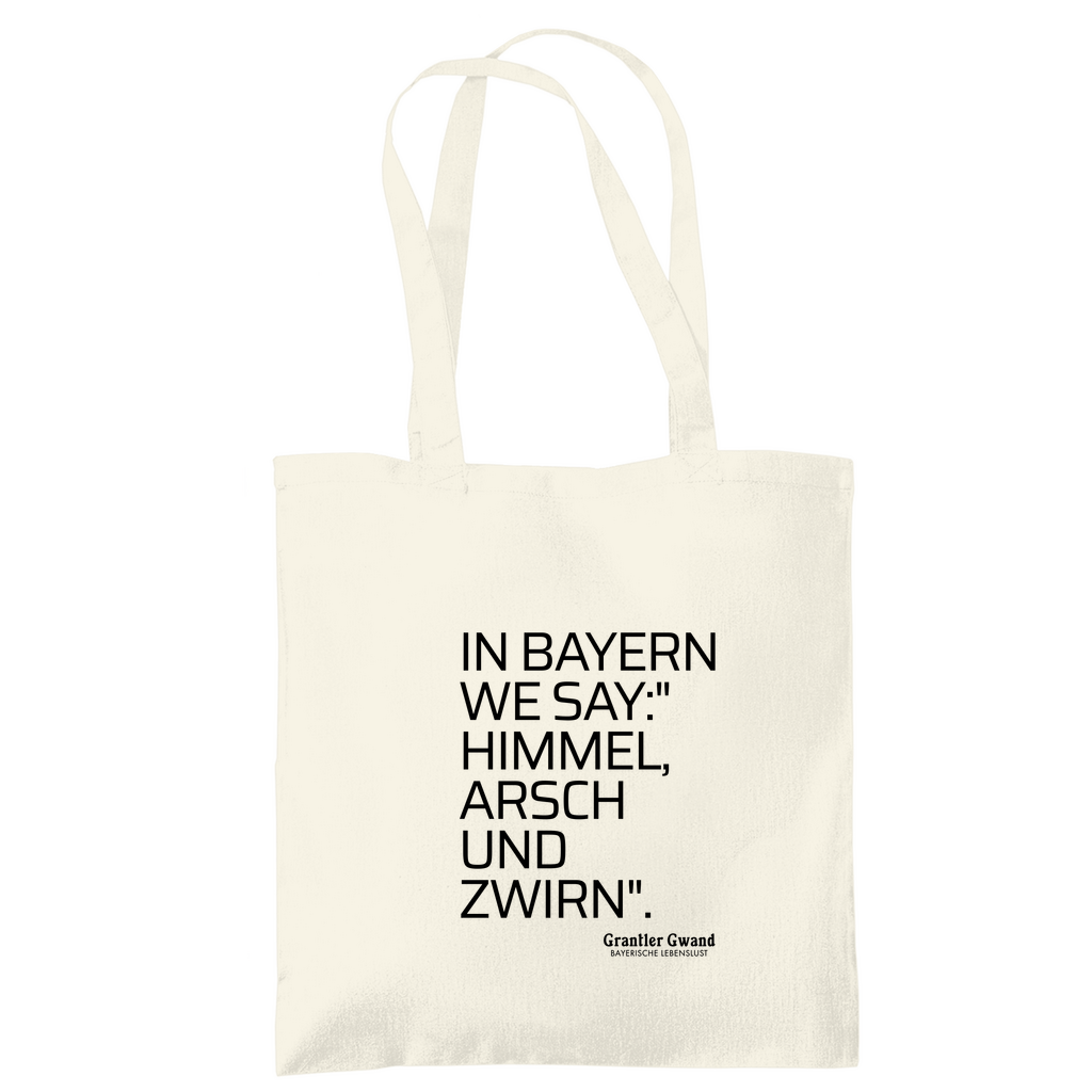 Tragetasche Himmel Arsch Und Zwirn - Grantler Gwand
