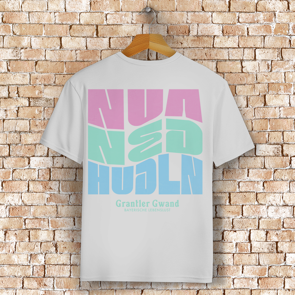 Bayerisches T-Shirt Unisex - Nua ned hudln - Grantler Gwand
