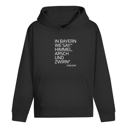 Bayerischer Unisex Hoodie - Himmel Arsch Und Zwirn - Grantler Gwand
