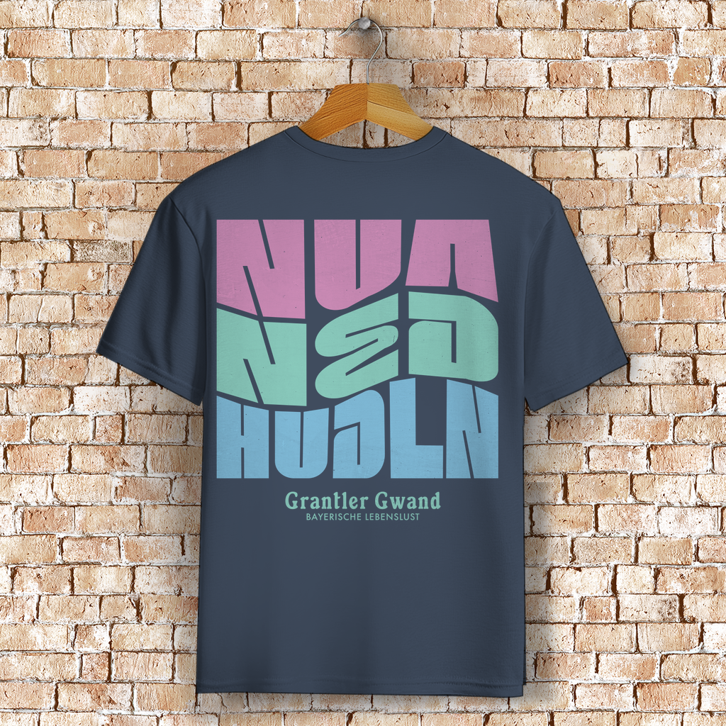 Bayerisches T-Shirt Unisex - Nua ned hudln - Grantler Gwand