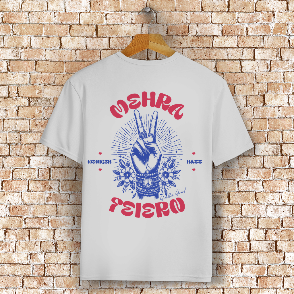 Bayerisches T-Shirt Unisex - Weniger Hass, Mehra Feiern - Grantler Gwand