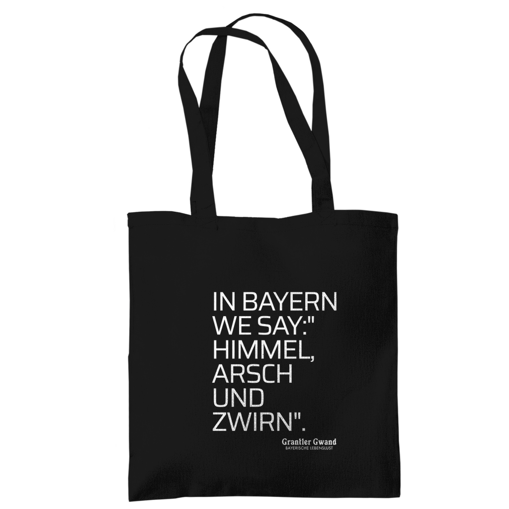 Tragetasche Himmel Arsch Und Zwirn - Grantler Gwand