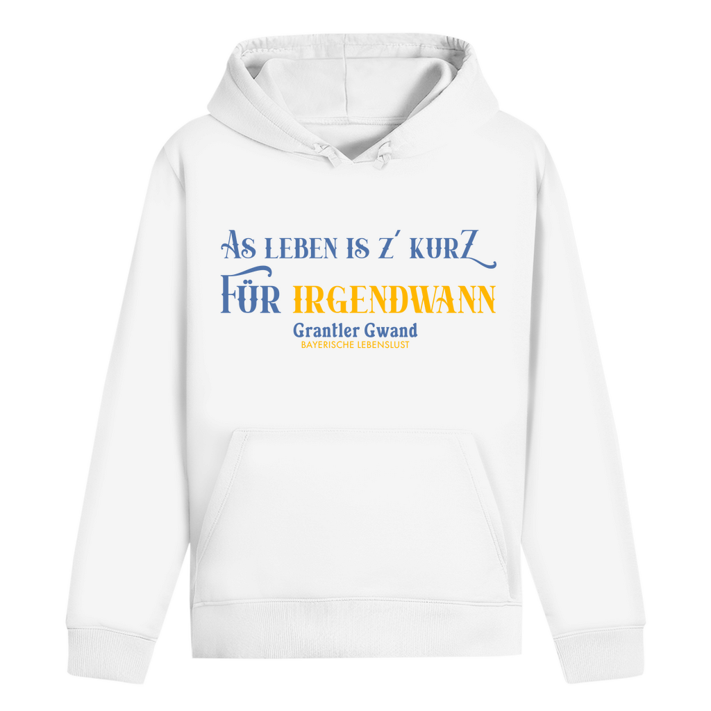 Bayerischer Hoodie Unisex - As Leben is z´kurz - Grantler Gwand