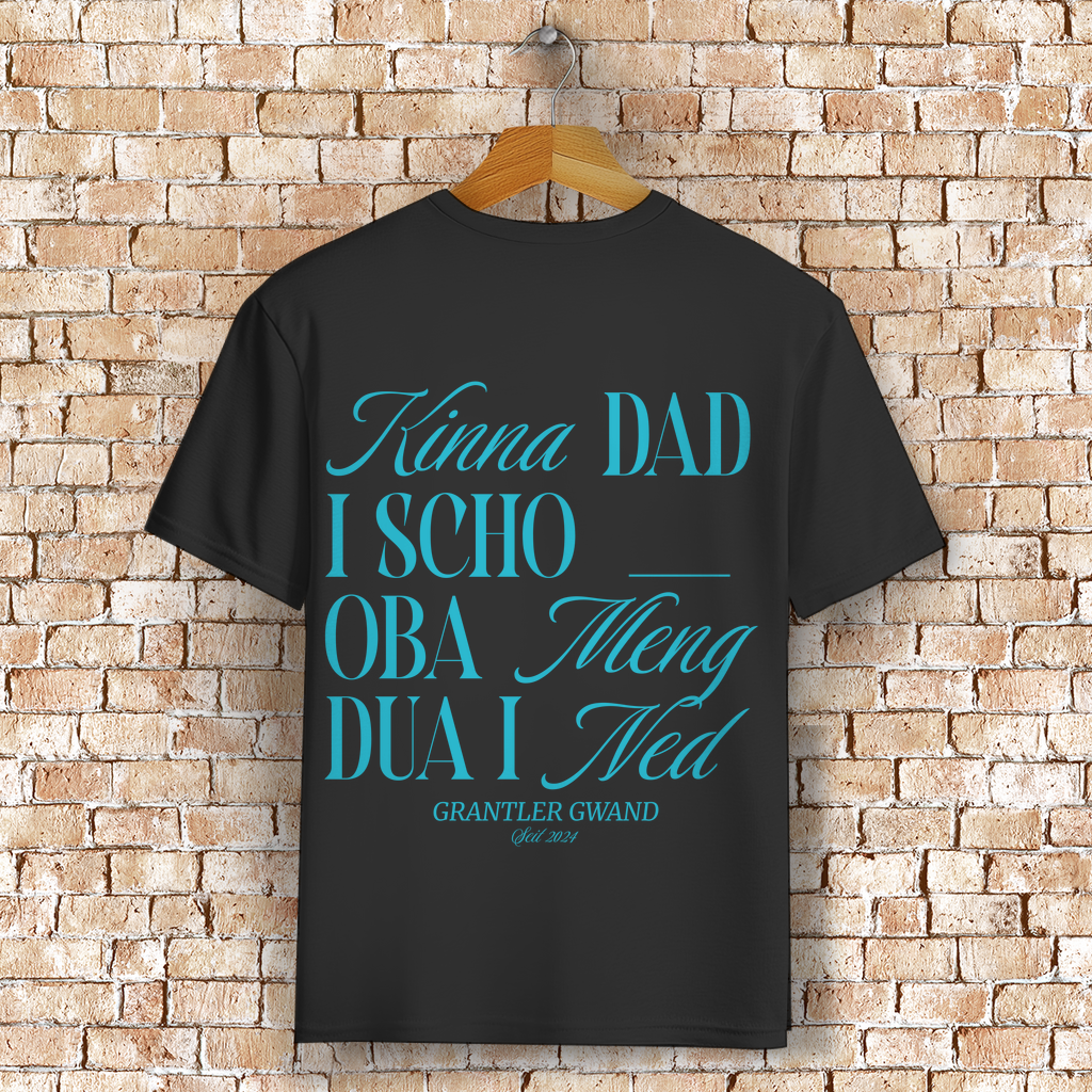Bayerisches T-Shirt Unisex - Kinna dad i scho, oba meng dua i ned - Grantler Gwand