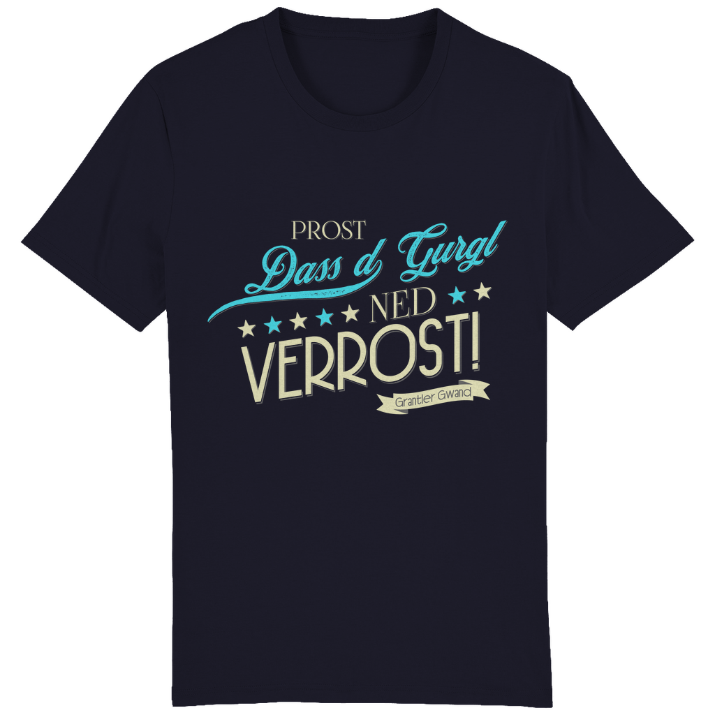 Bayerisches Herren T-Shirt Prost dass´d Gurgl ned verrost - Grantler Gwand
