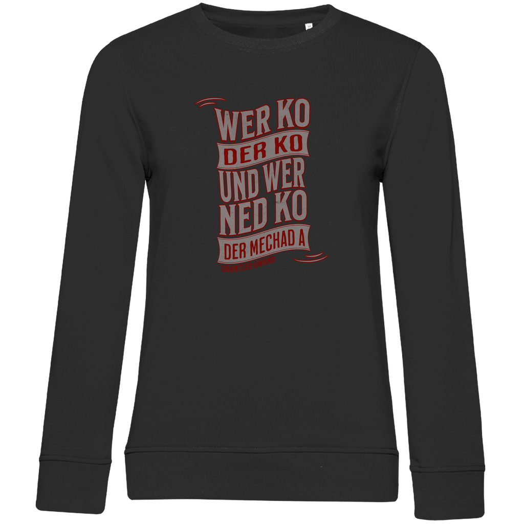 Damen Premium Bio Sweatshirt wer ko der ko, wer ned ko, der mechad a - grau/rot