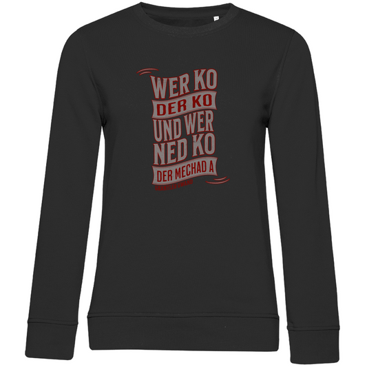Damen Premium Bio Sweatshirt wer ko der ko, wer ned ko, der mechad a - grau/rot
