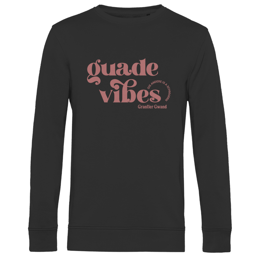 Bayerisches Herren Premium Bio Sweatshirt - Guade Vibes - ois andere is a Schmarrn - Grantler Gwand
