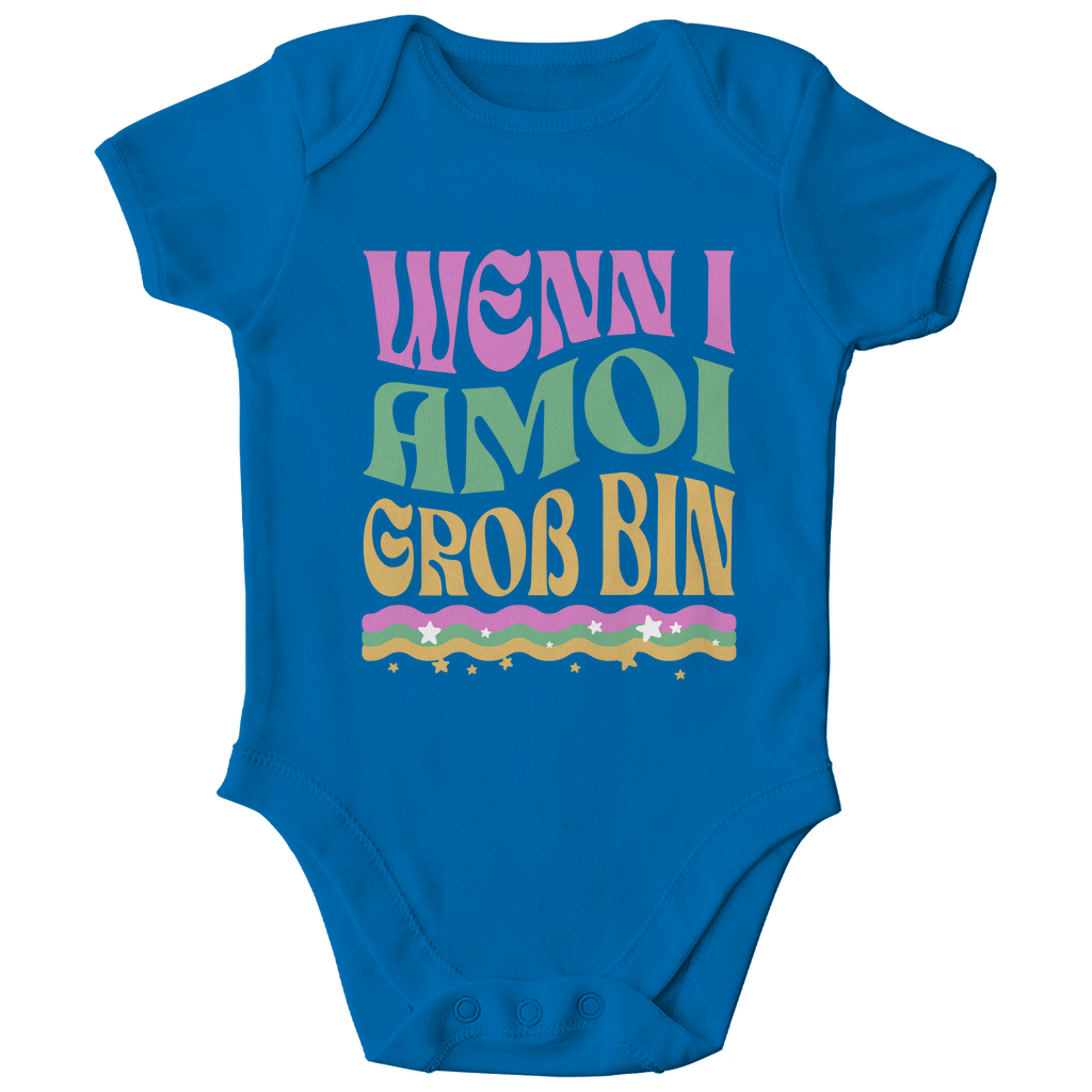 Bayerischer Baby Bio Body Wenn I amoi Groß bin - Grantler Gwand