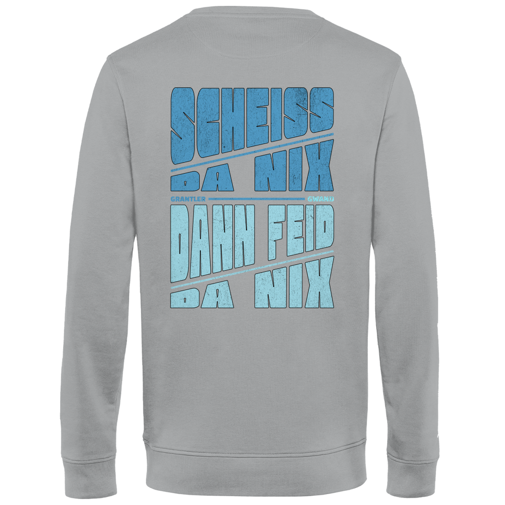 Bayerisches Herren Premium Bio Sweatshirt Scheiss da nix, dann feid da nix - blau - Front und Backprint - Grantler Gwand