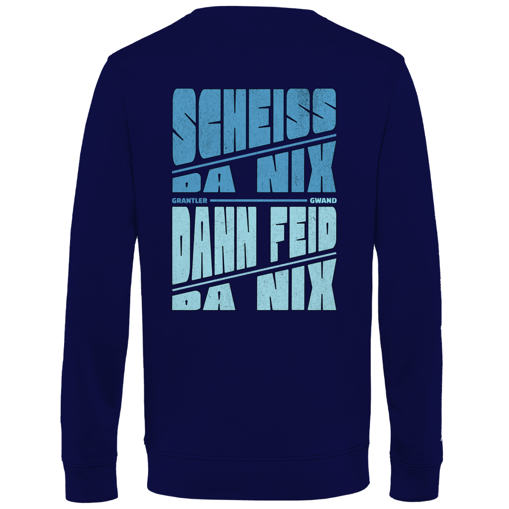 Bayerisches Herren Premium Bio Sweatshirt Scheiss da nix, dann feid da nix - blau - Front und Backprint - Grantler Gwand